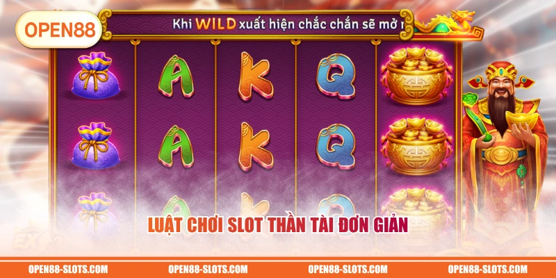 Luật chơi slot Thần Tài đơn giản